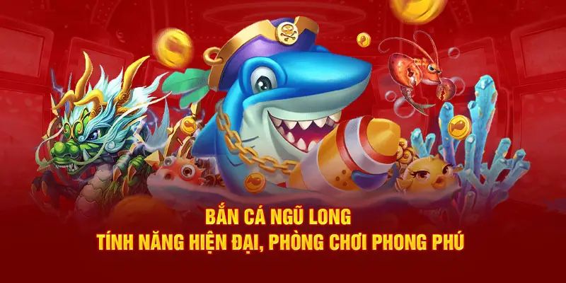 Ngũ Long - một game siêu hay với chủ đề săn thuỷ sinh