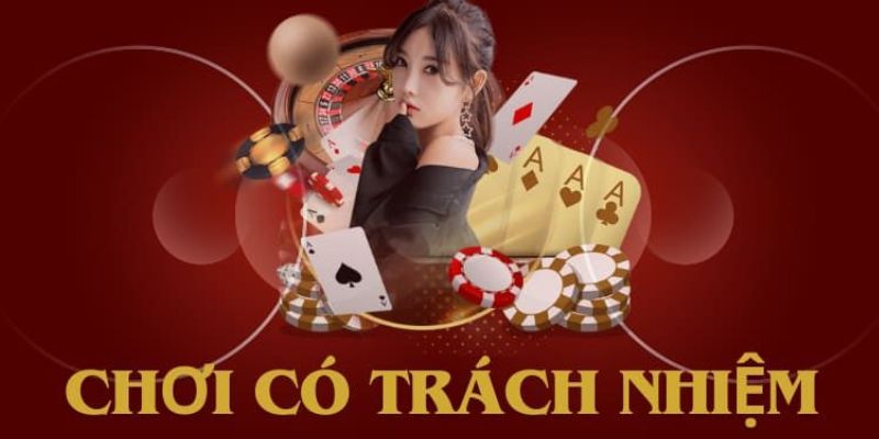 Chơi có trách nhiệm và vai trò liên quan